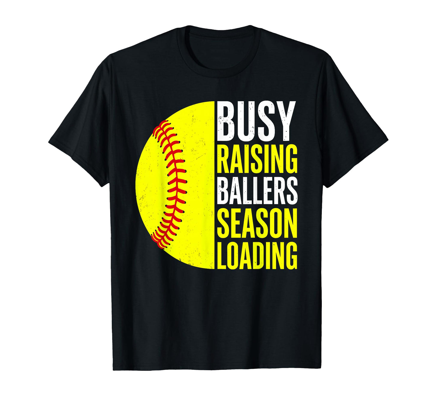 Busy Raising Ballers Season Loading T-Shirt - Graphic Print Men Women - T-Shirt, Sweatshirt, Hoodie