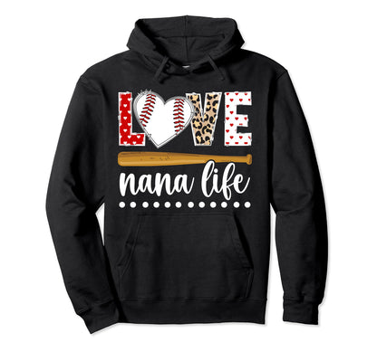 Love Nana Life Baseball Nana Baseball Hoodie - Trendy Graphic for Adults - T-Shirt, Sweatshirt, Hoodie