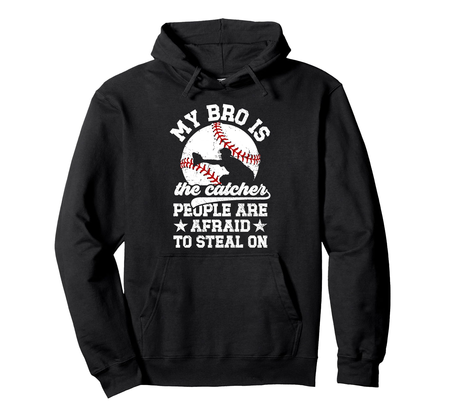 My Bro Is Baseball Catcher Brother Hoodie - Custom Art Print Unisex - T-Shirt, Sweatshirt, Hoodie