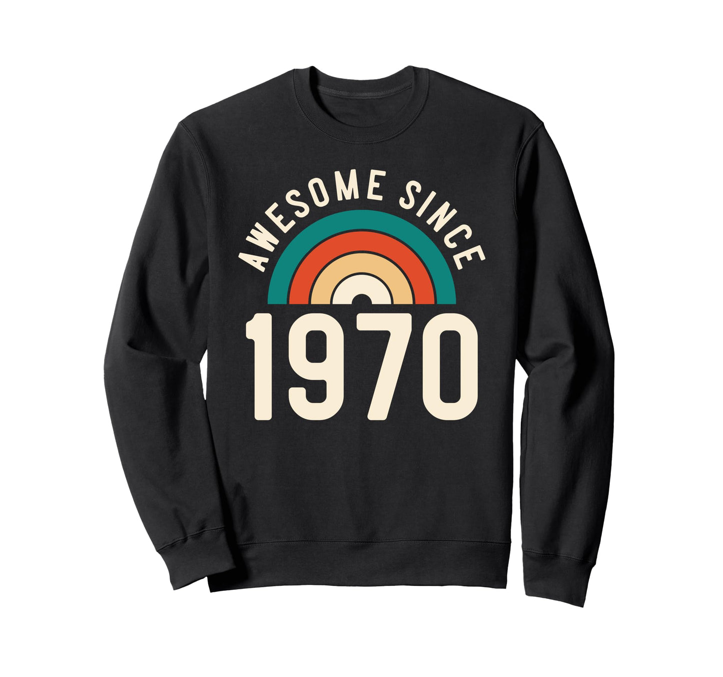 Awesome Since 1970 Rainbow 52Nd Sweatshirt - Casual Everyday Wear Unisex - T-Shirt, Sweatshirt, Hoodie