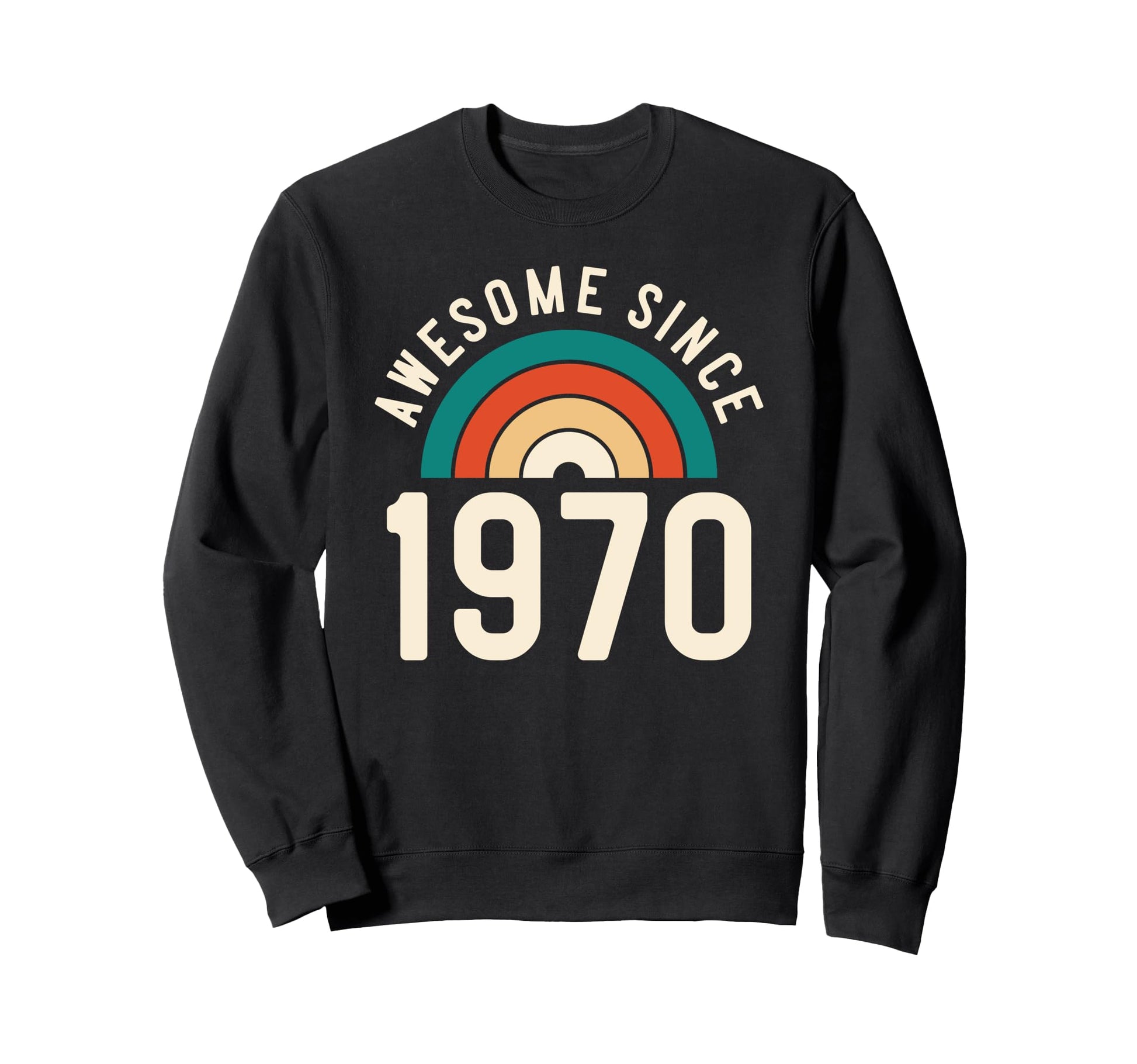 Awesome Since 1970 Rainbow 52Nd Sweatshirt - Casual Everyday Wear Unisex - T-Shirt, Sweatshirt, Hoodie