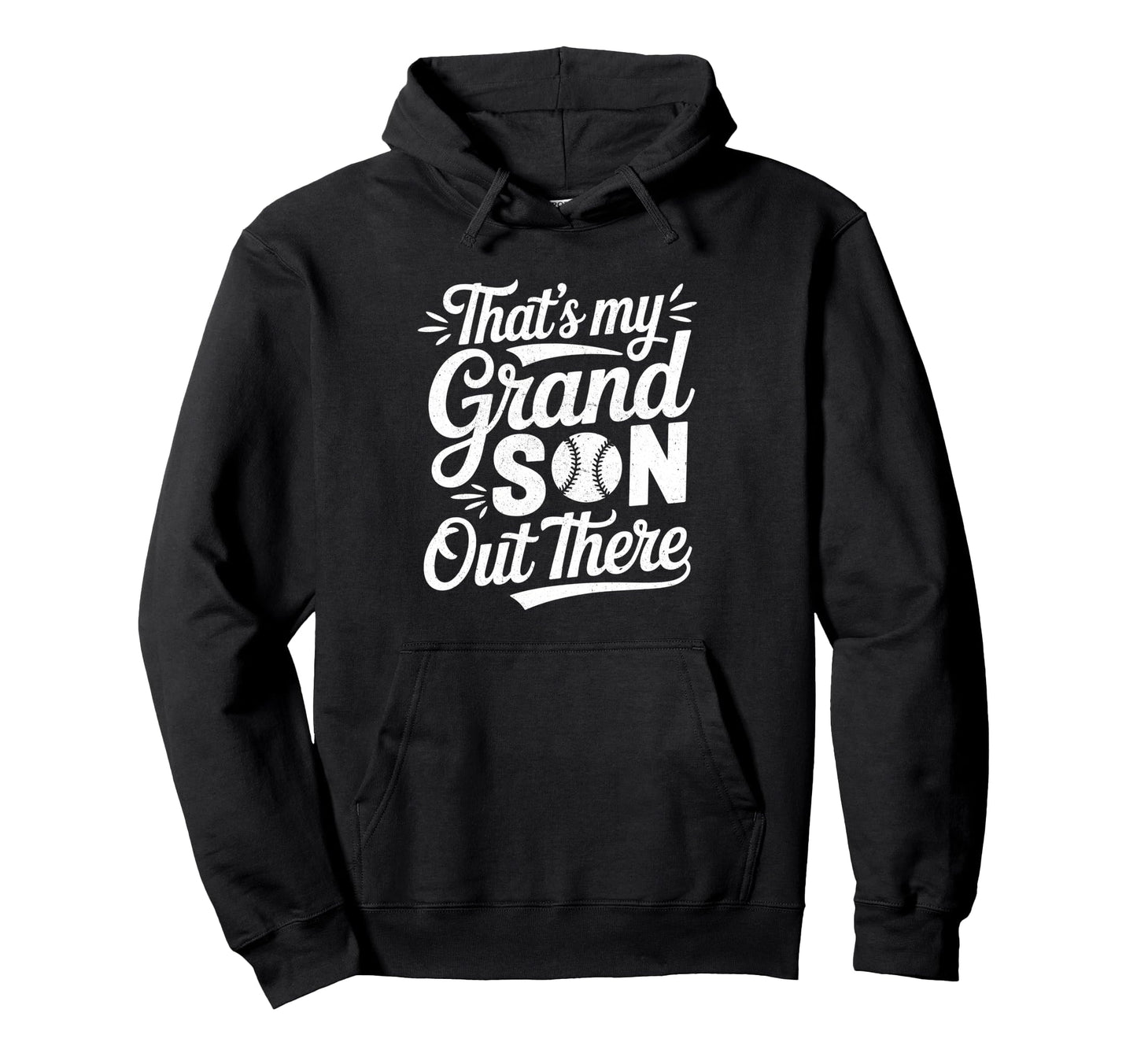 Thats My Grandson Out There Baseball Hoodie - Minimalist Print for Adults - T-Shirt, Sweatshirt, Hoodie