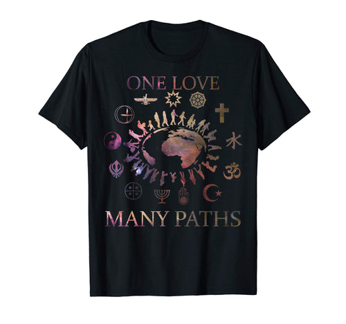 One Love Many Paths Religious T-Shirt - Streetwear Style for Adults - T-Shirt, Sweatshirt, Hoodie
