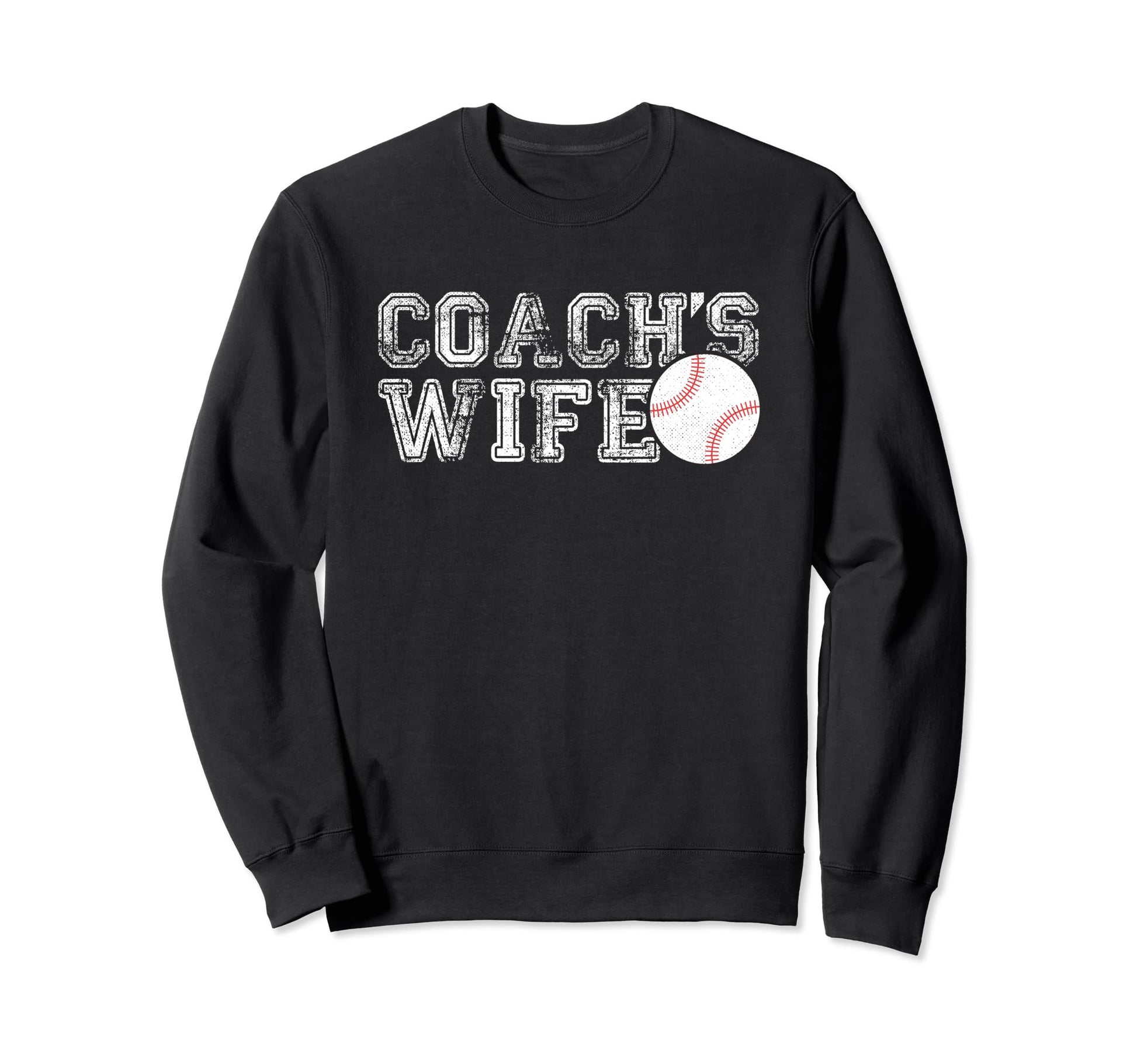 Coachs Wife Baseball Funny Sport Sweatshirt - Custom Art Print Men Women - T-Shirt, Sweatshirt, Hoodie