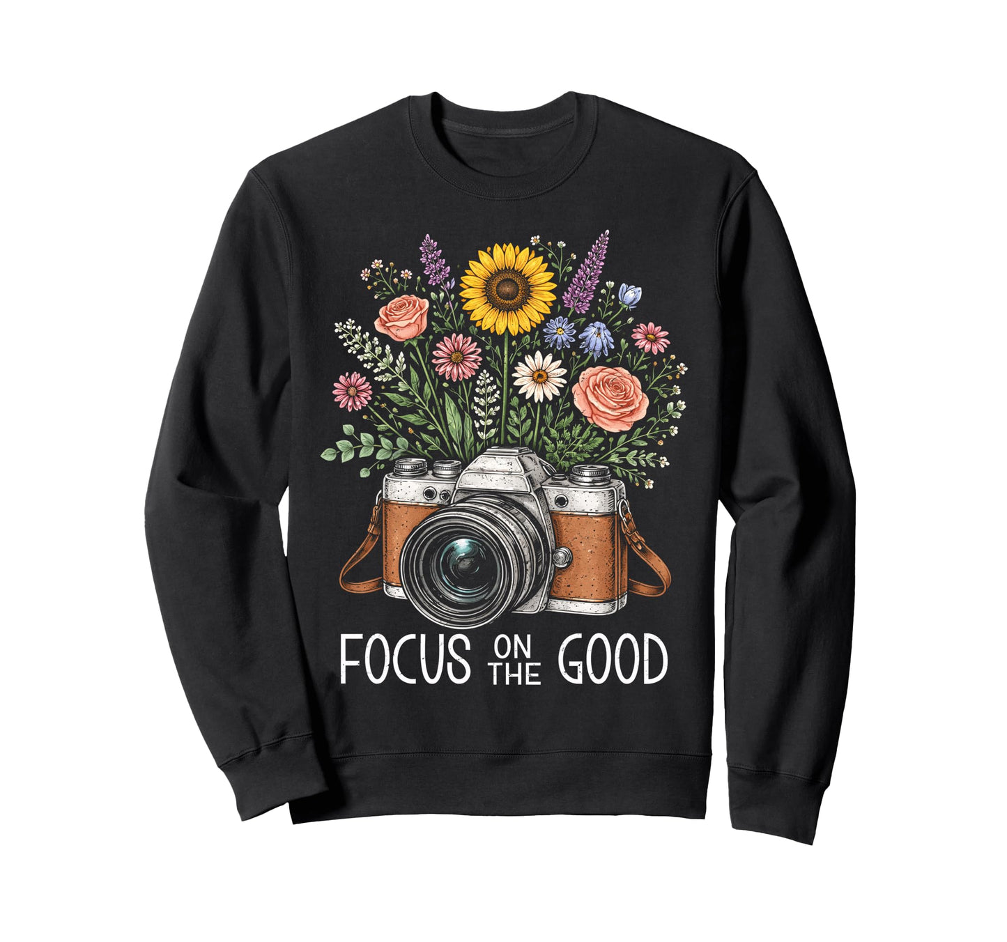 Photographer Focus Good Floral Sweatshirt - Casual Everyday Wear Unisex - T-Shirt, Sweatshirt, Hoodie