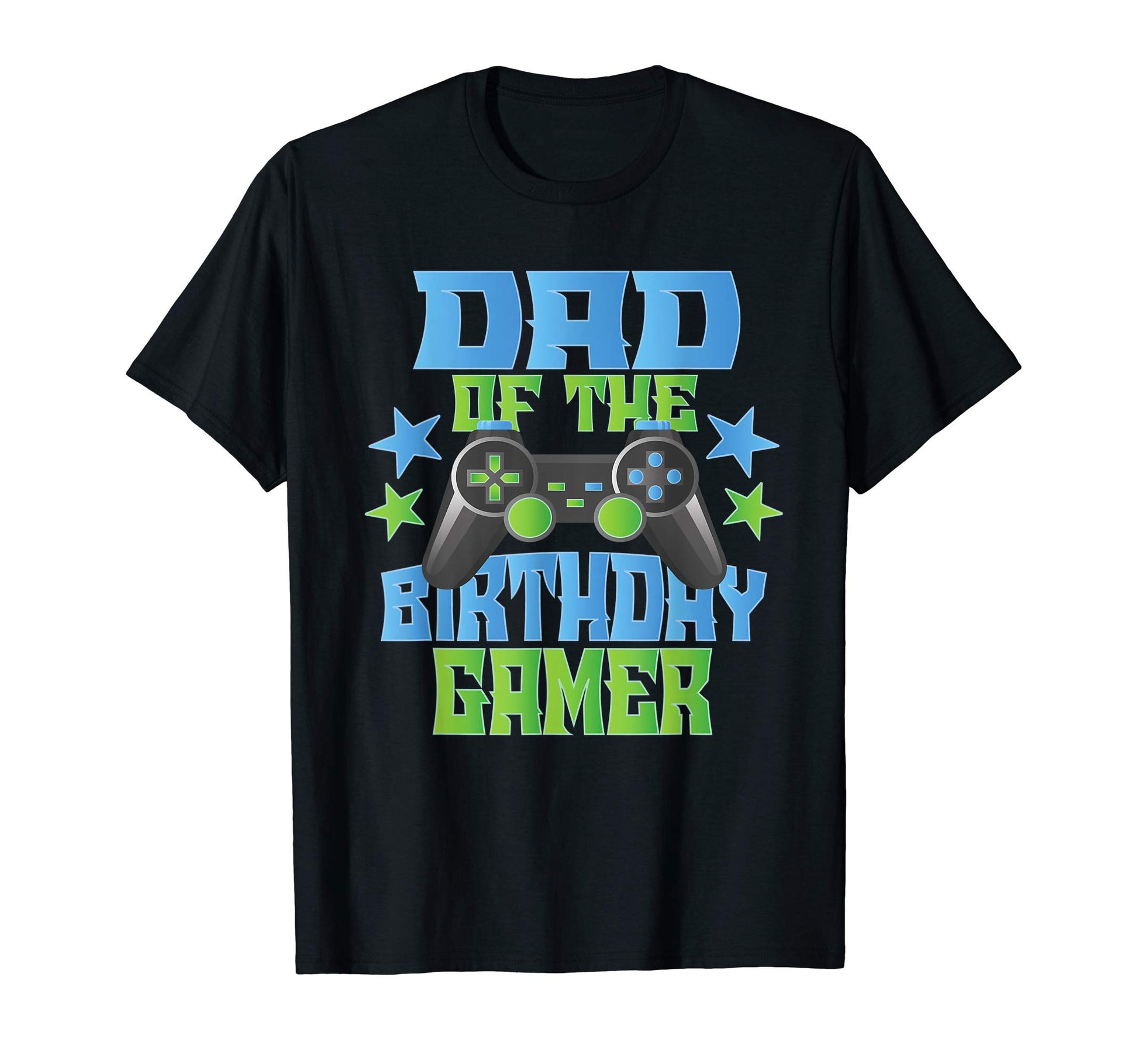Dad Birthday Gamer And B Day Party T-Shirt - Unique Graphic Men Women - T-Shirt, Sweatshirt, Hoodie