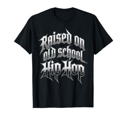 Raised Old School Hip Hop Cassette T-Shirt - Streetwear Style Men Women - T-Shirt, Sweatshirt, Hoodie