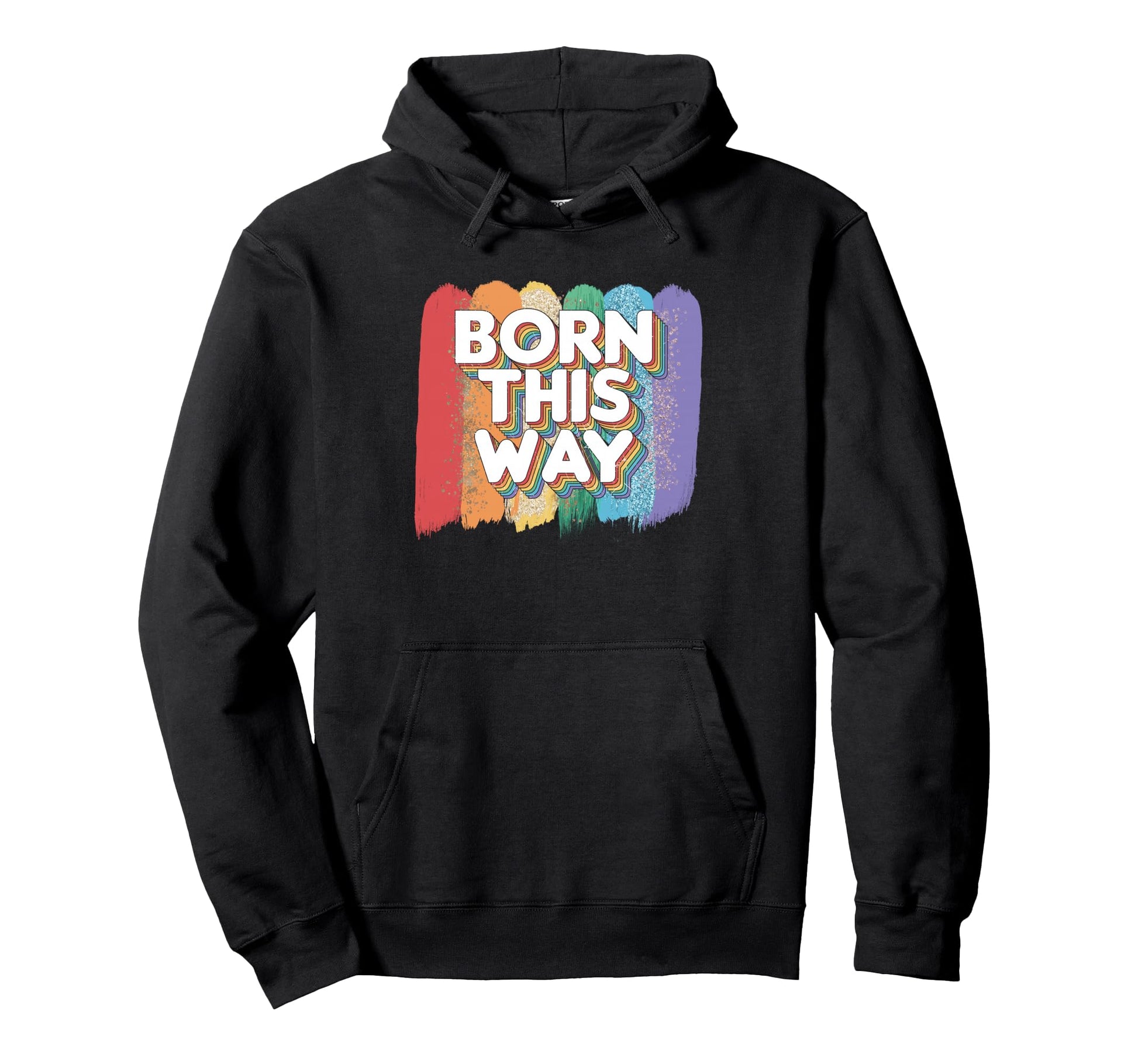 Born This Way Funny Lgbtq Pride Gay Hoodie - Unique Graphic Unisex - T-Shirt, Sweatshirt, Hoodie