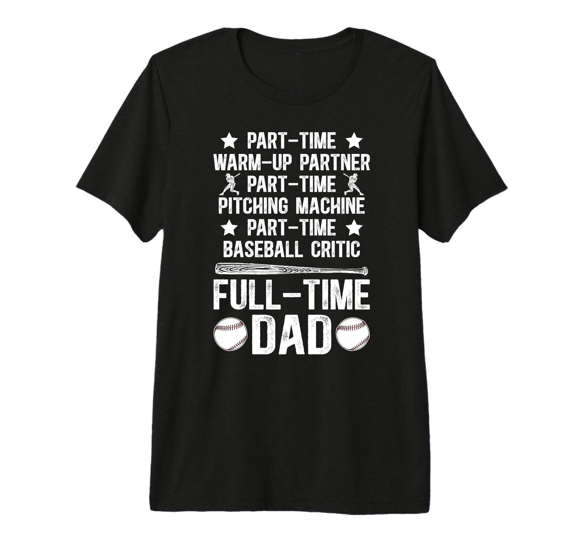 Mens Full Time Dad Baseball Dad T-Shirt - Graphic Print for Adults - T-Shirt, Sweatshirt, Hoodie