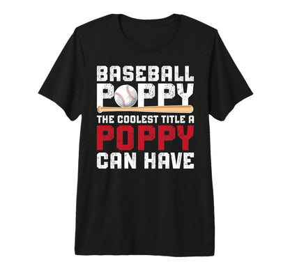 Mens Baseball Poppy Coolest Title T-Shirt - Fun Novelty Design for Adults - T-Shirt, Sweatshirt, Hoodie