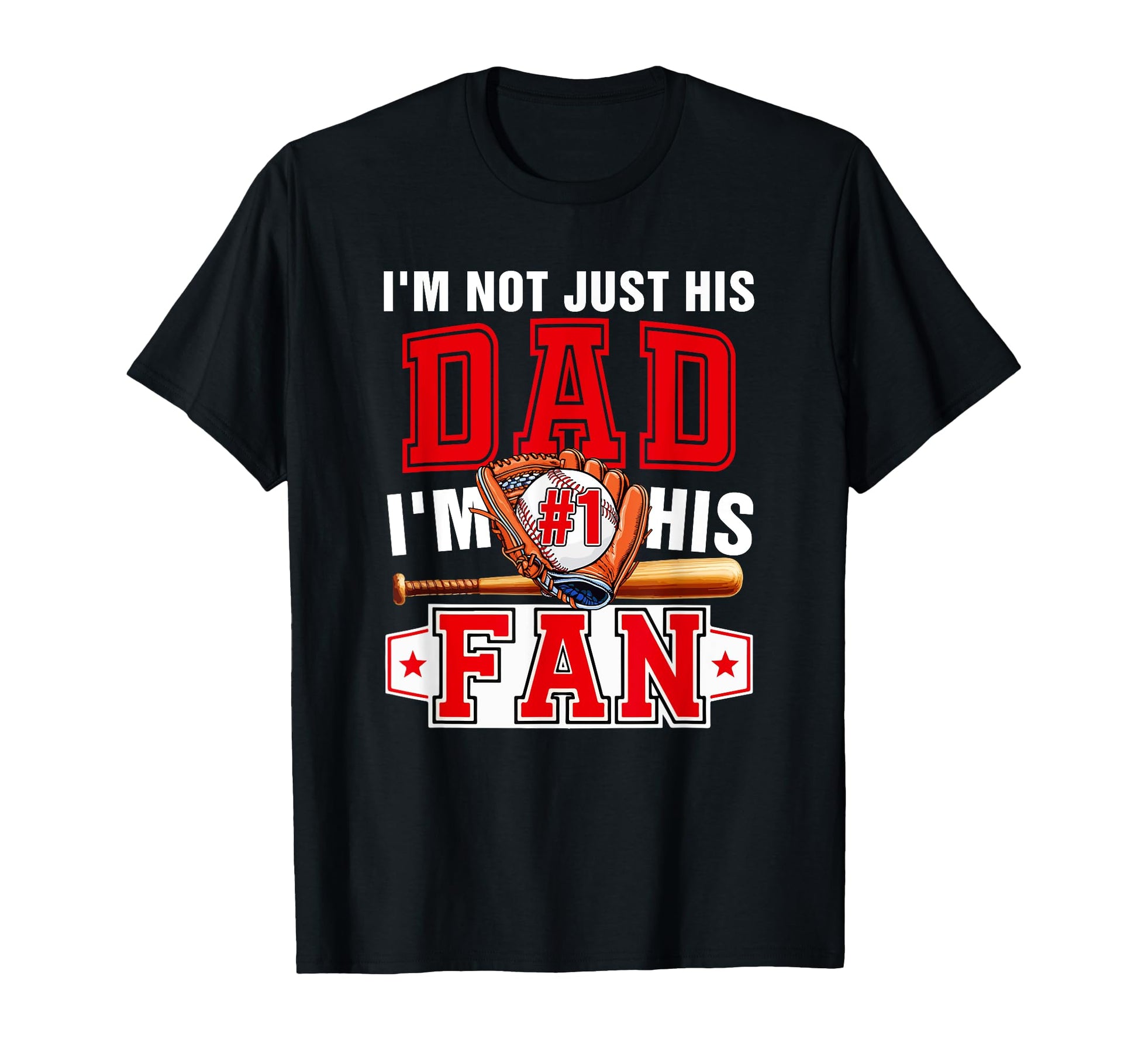 Not Just Dad Im His Fan Proud Number 1 T-Shirt - Custom Art Print Unisex - T-Shirt, Sweatshirt, Hoodie