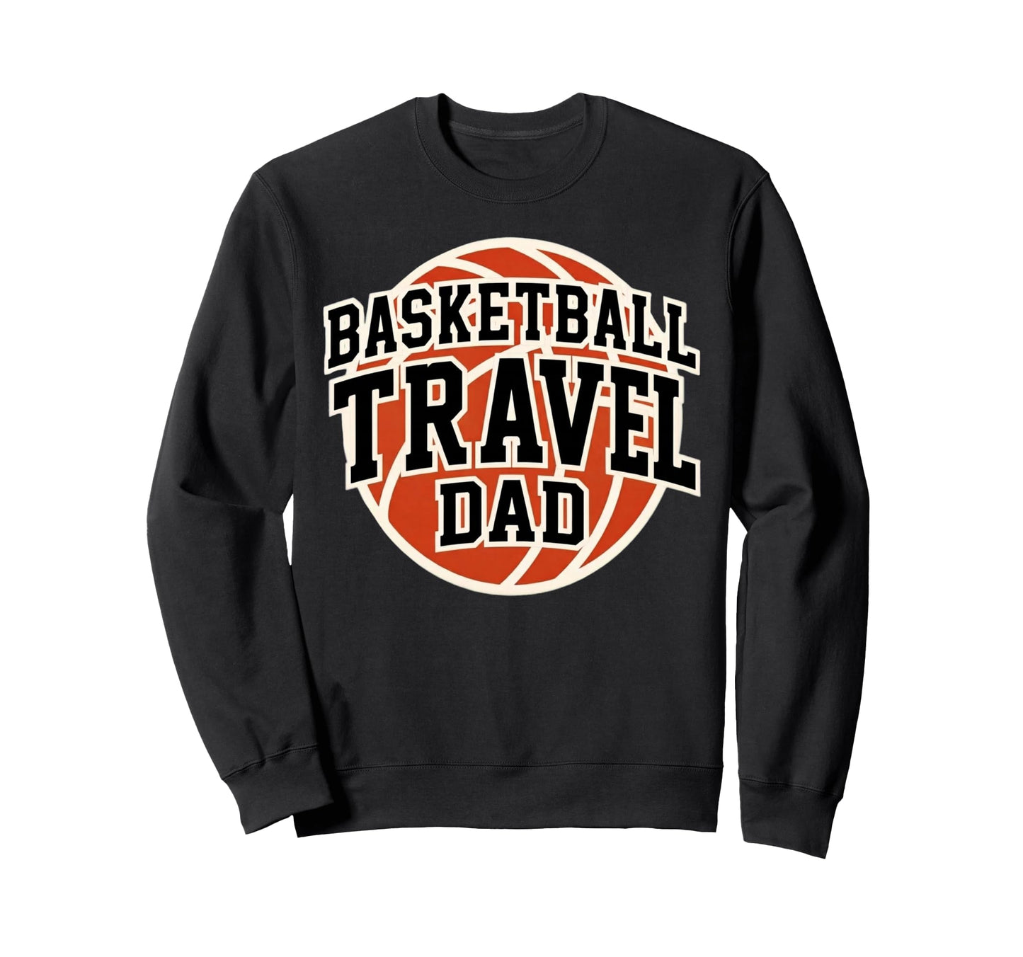 Basketball Travel Dad Tournament Sweatshirt - Aesthetic Graphic Unisex - T-Shirt, Sweatshirt, Hoodie