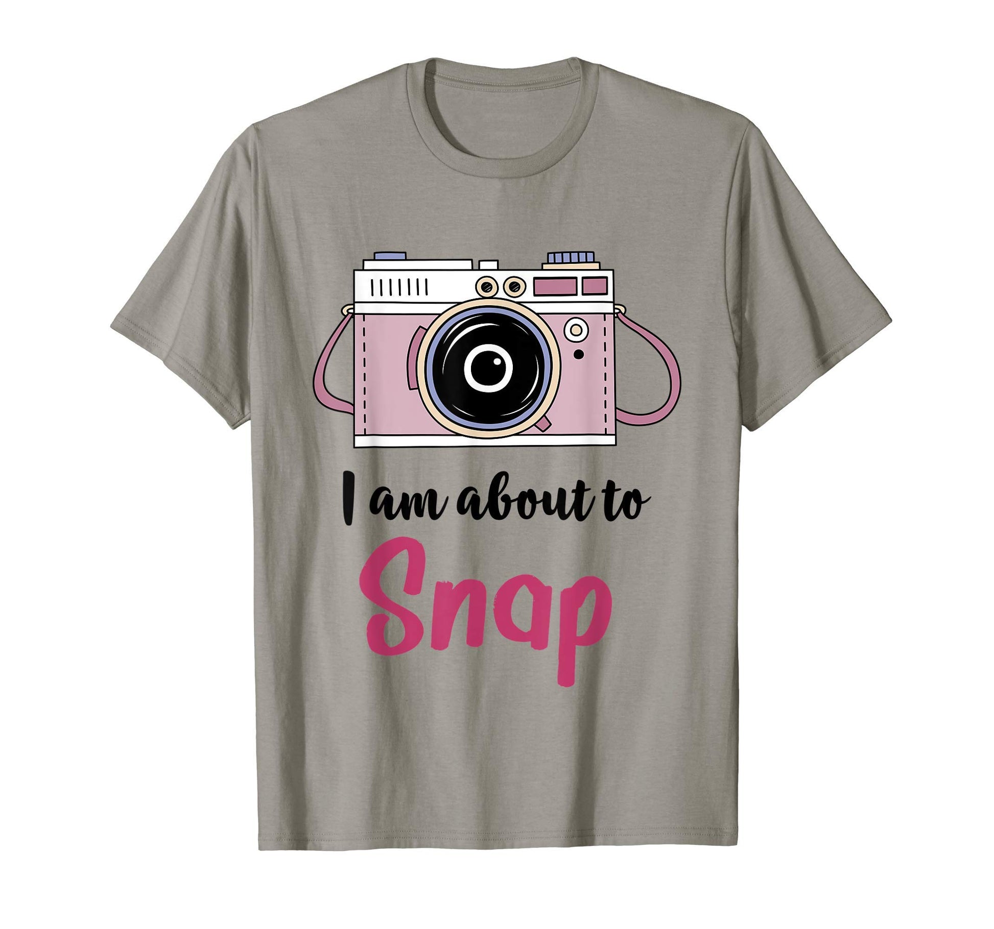 I Am About To Snap Photography Lover T-Shirt - Minimalist Print Unisex - T-Shirt, Sweatshirt, Hoodie