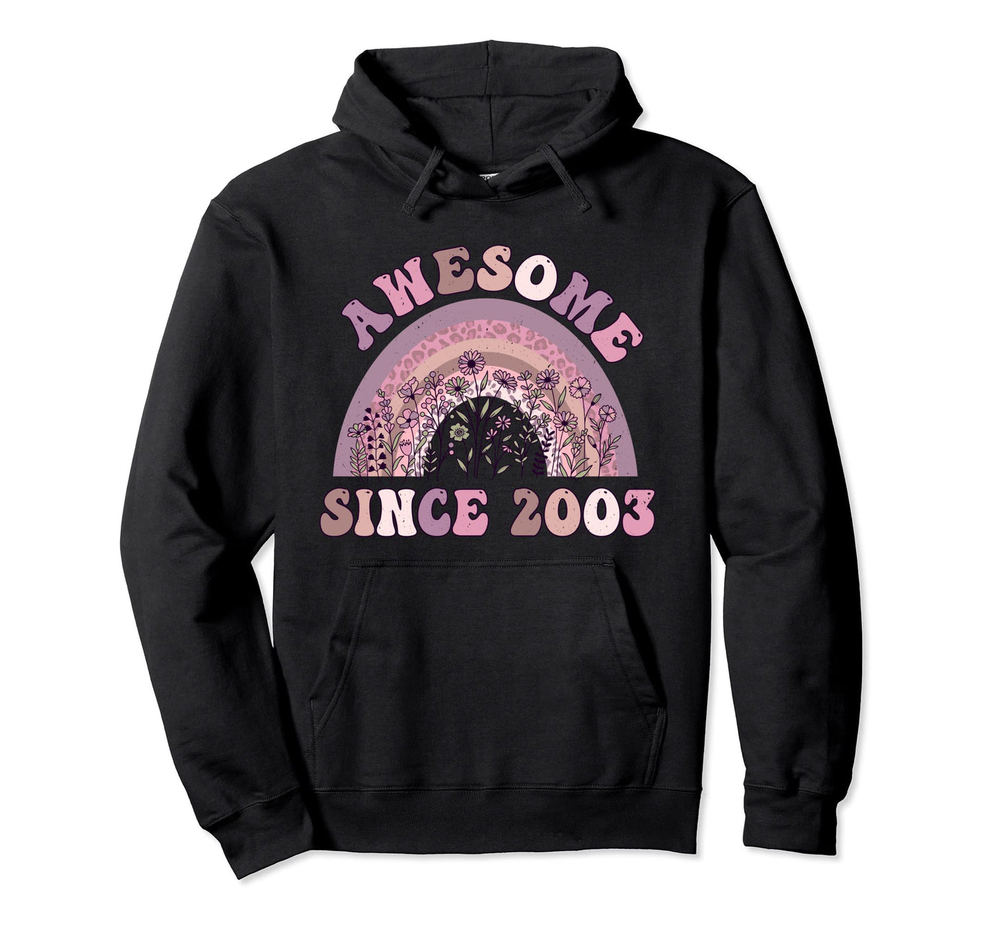 Awesome Since 2003 Rainbow Flowers 20Th Hoodie - Custom Art Print Unisex - T-Shirt, Sweatshirt, Hoodie