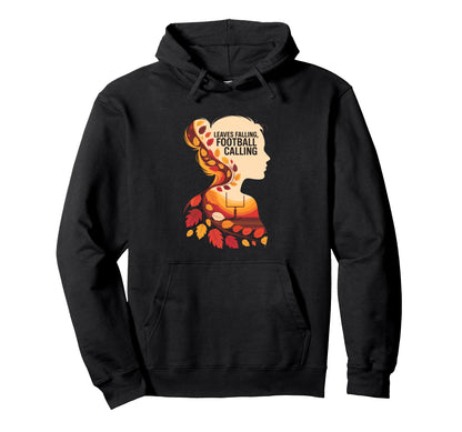 Leaves Falling Football Calling Funny Hoodie - Custom Art Print Men Women - T-Shirt, Sweatshirt, Hoodie
