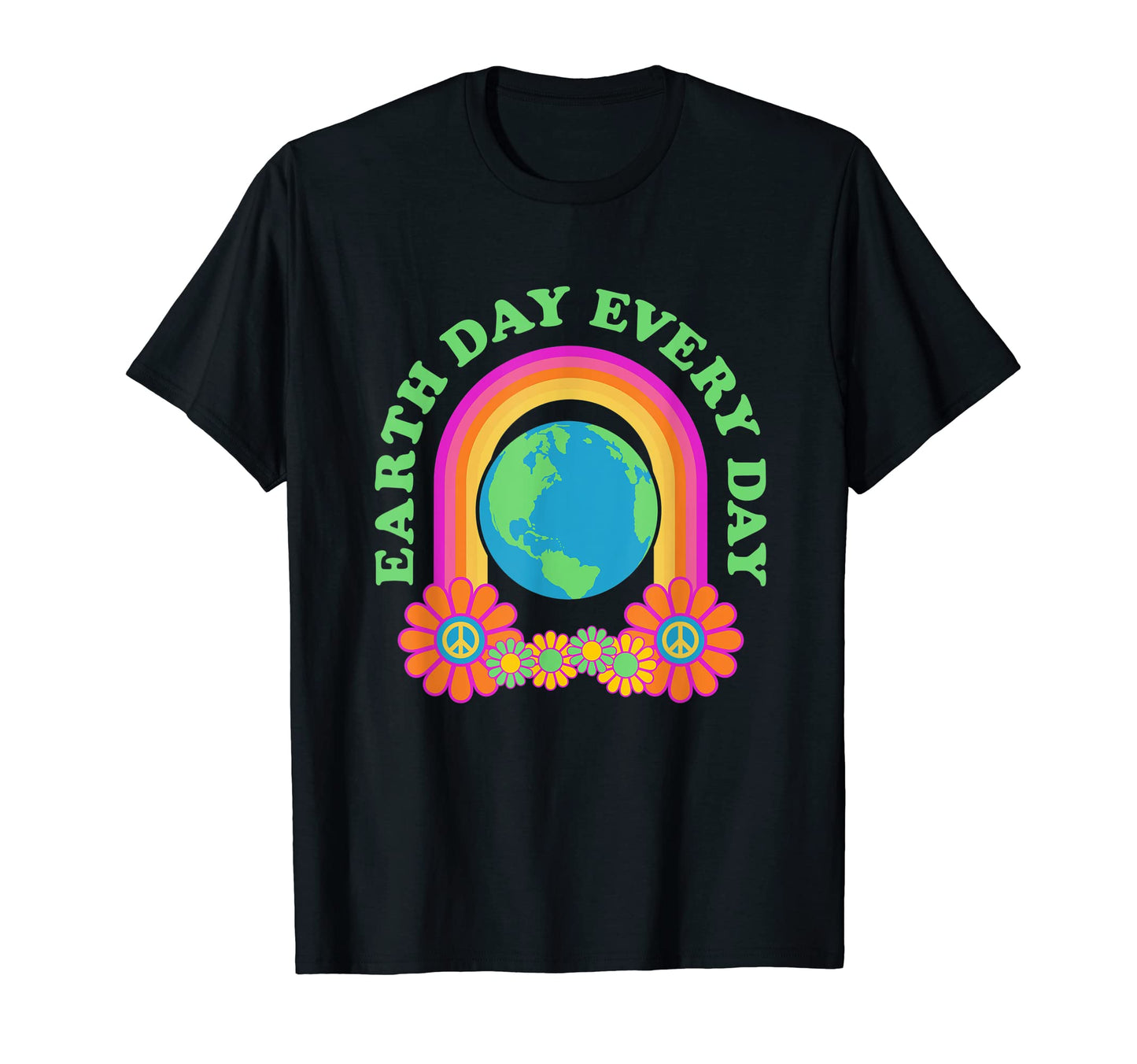 Earth Day Every Day Peace Love Earth T-Shirt - Novelty Apparel Men Women - T-Shirt, Sweatshirt, Hoodie