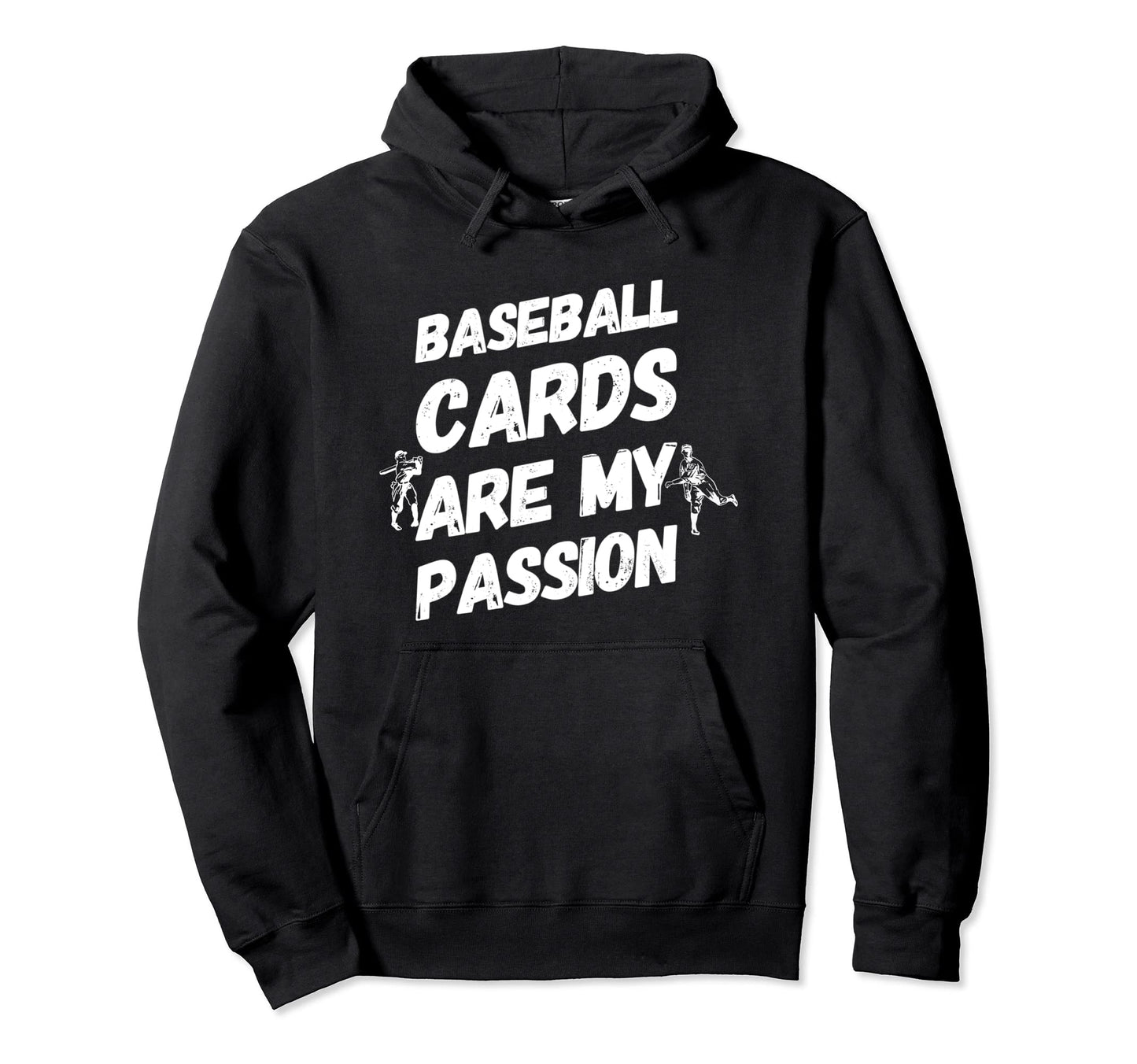 Baseball Cards Are My Passion Hoodie - Novelty Apparel Unisex - T-Shirt, Sweatshirt, Hoodie