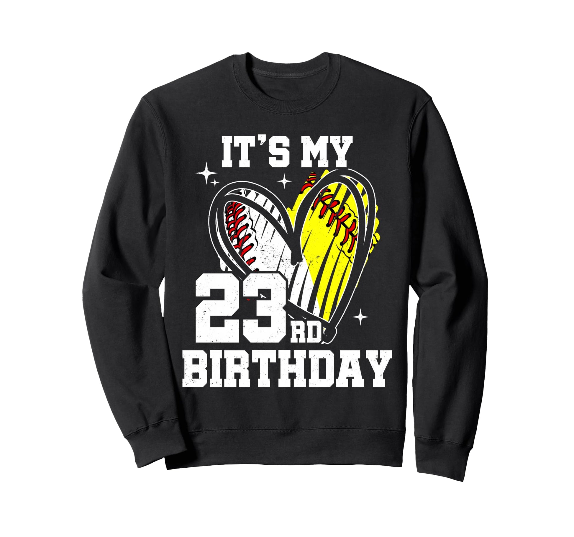 Its My 23Rd Birthday Baseball Softball Sweatshirt - Novelty Apparel Unisex - T-Shirt, Sweatshirt, Hoodie