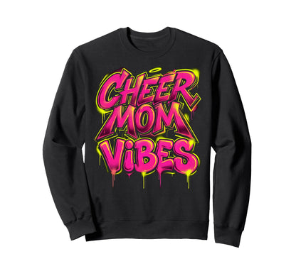 Cheer Mom Vibes Proud Cheerleading Mom Sweatshirt - Graphic Print Men Women - T-Shirt, Sweatshirt, Hoodie