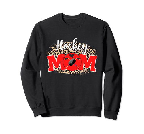 Hockey Mom Funny Mothers Day Mom Game Sweatshirt - Novelty Apparel Unisex - T-Shirt, Sweatshirt, Hoodie