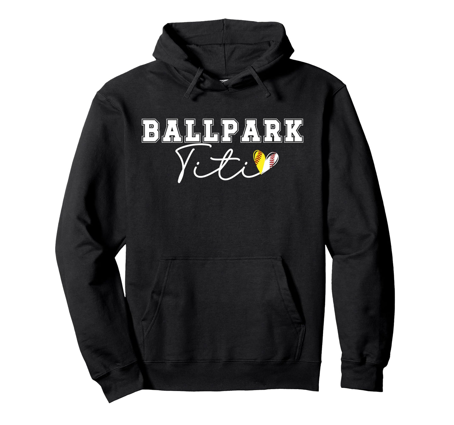 Ballpark Titi Aunt Softball Baseball Hoodie - Fun Novelty Design Men Women - T-Shirt, Sweatshirt, Hoodie