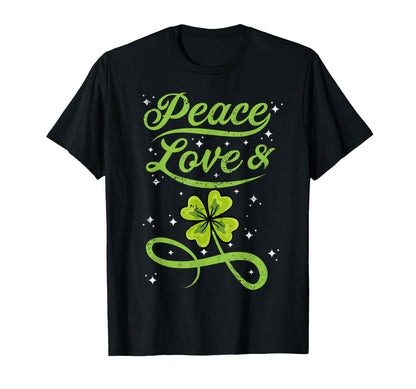 St Patricks Day Irish Peace Love T-Shirt - Novelty Apparel Men Women - T-Shirt, Sweatshirt, Hoodie