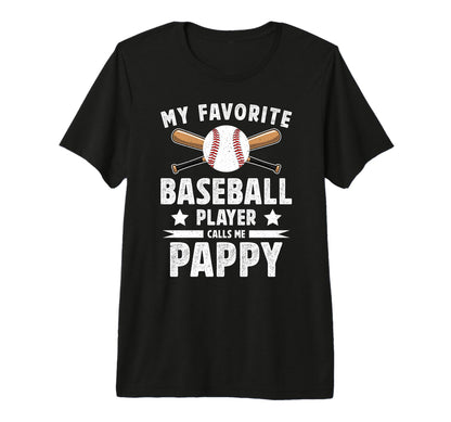 Mens My Favorite Baseball Player Pappy T-Shirt - Novelty Apparel Unisex - T-Shirt, Sweatshirt, Hoodie