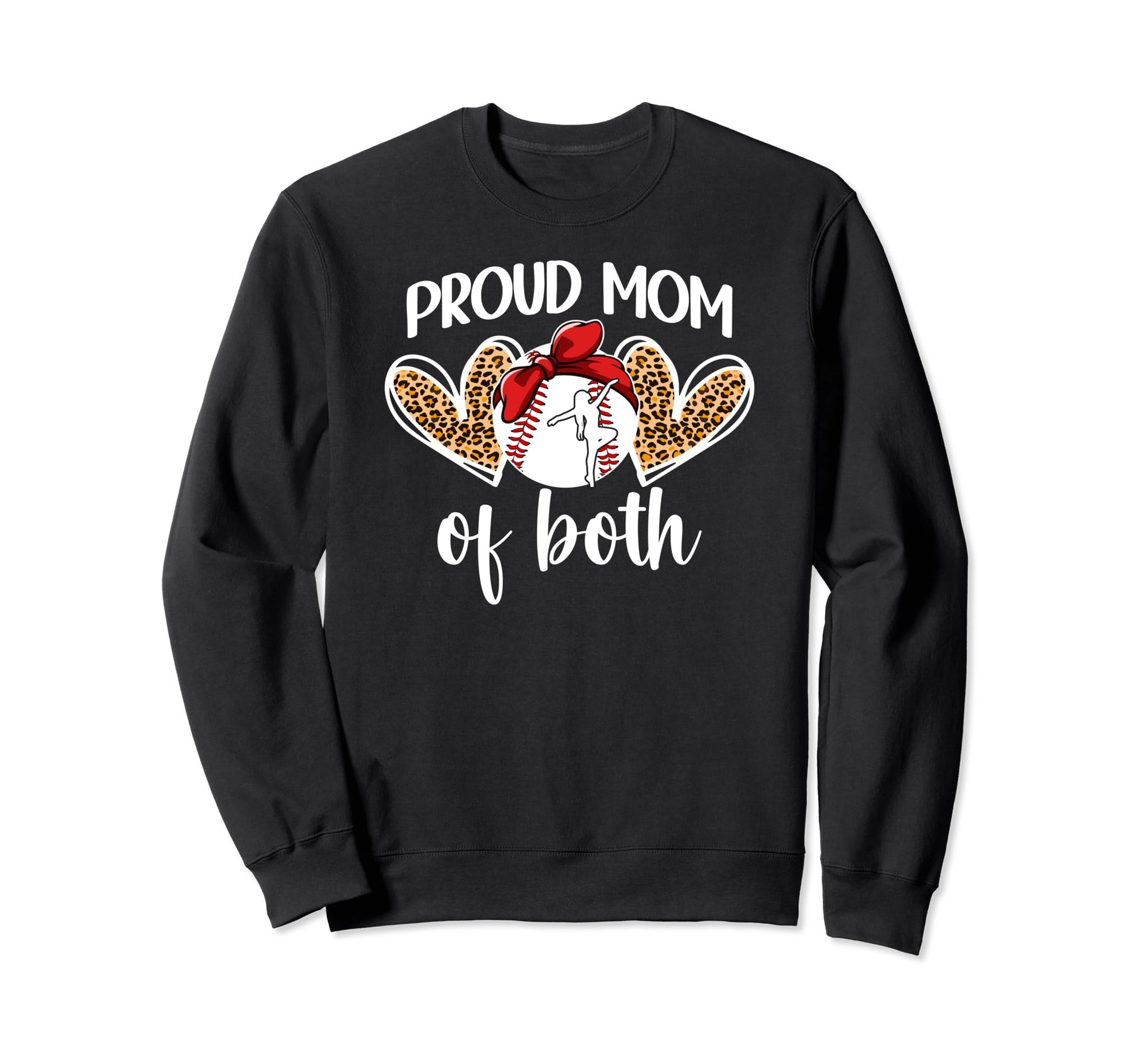 Mom Both Proud Baseball And Dance Sweatshirt - Novelty Apparel for Adults - T-Shirt, Sweatshirt, Hoodie