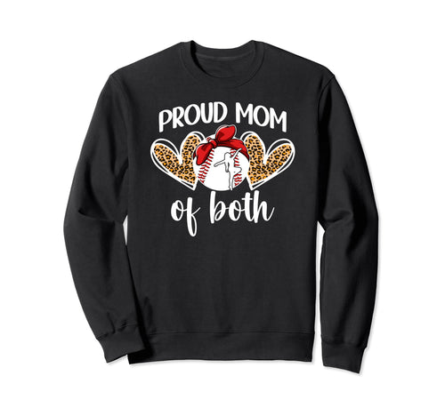 Mom Both Proud Baseball And Dance Sweatshirt - Novelty Apparel for Adults - T-Shirt, Sweatshirt, Hoodie