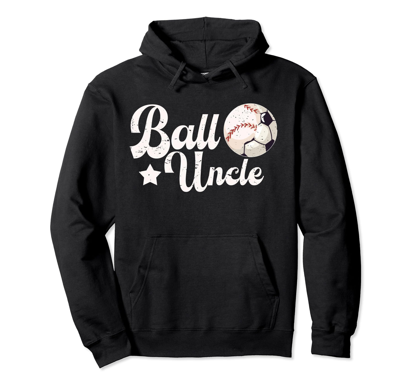 Ball Uncle Proud Soccer Baseball Uncle Hoodie - Trendy Graphic Unisex - T-Shirt, Sweatshirt, Hoodie