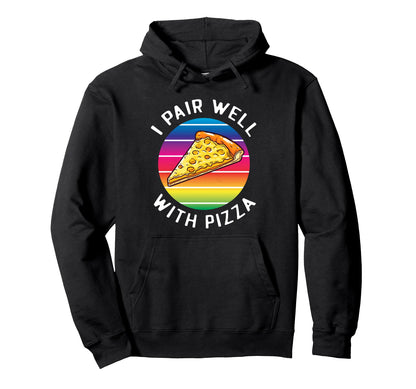 Funny Rainbow Pizza Slice Lover I Hoodie - Fun Novelty Design for Adults - T-Shirt, Sweatshirt, Hoodie