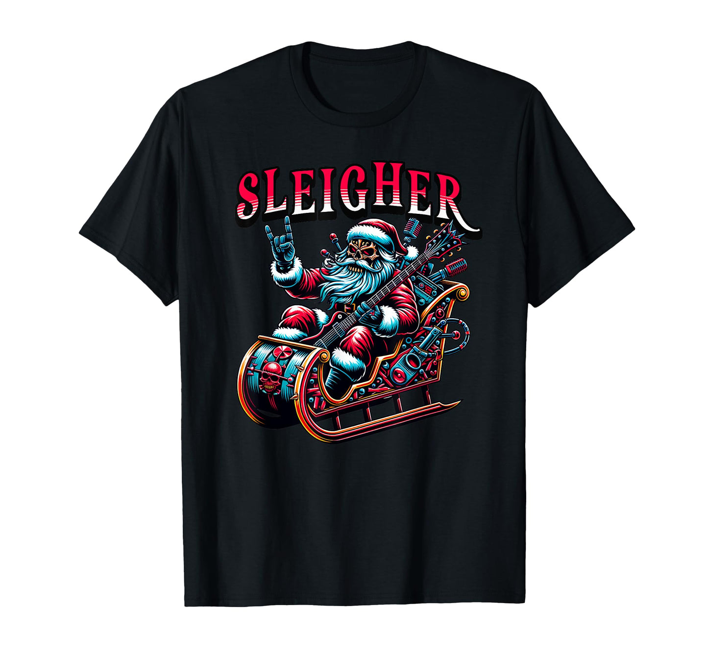 Sleigher Rocker Santa His Sleigh T-Shirt - Novelty Apparel Men Women - T-Shirt, Sweatshirt, Hoodie