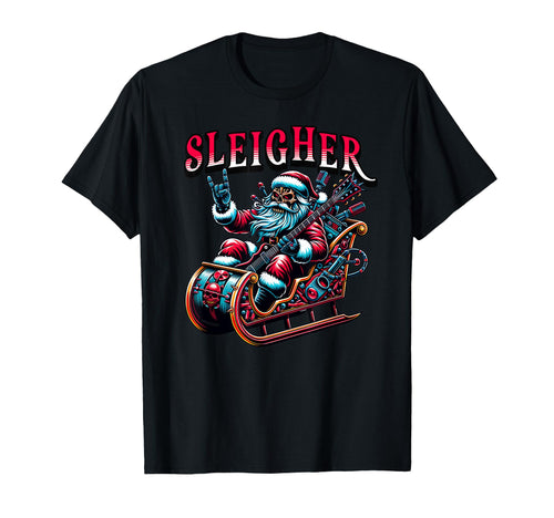 Sleigher Rocker Santa His Sleigh T-Shirt - Novelty Apparel Men Women - T-Shirt, Sweatshirt, Hoodie
