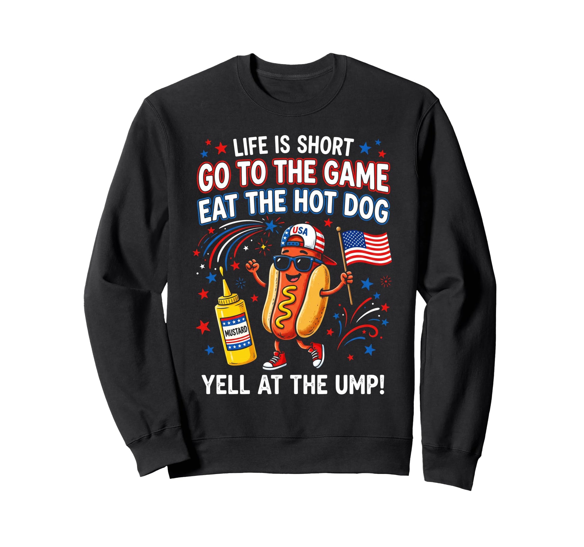 Life Is Short Go To Game Eat Hot Sweatshirt - Fun Novelty Design Men Women - T-Shirt, Sweatshirt, Hoodie