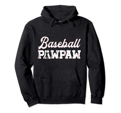 Baseball Pawpaw Grandpa Pawpaw Hoodie - Novelty Apparel for Adults - T-Shirt, Sweatshirt, Hoodie