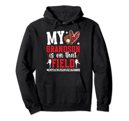 That Field Proud Baseball Nanny Baseball Hoodie - Graphic Print Unisex - T-Shirt, Sweatshirt, Hoodie
