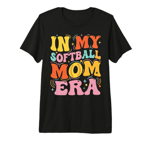 My Softball Mom Era Softball Mama T-Shirt - Aesthetic Graphic Men Women - T-Shirt, Sweatshirt, Hoodie