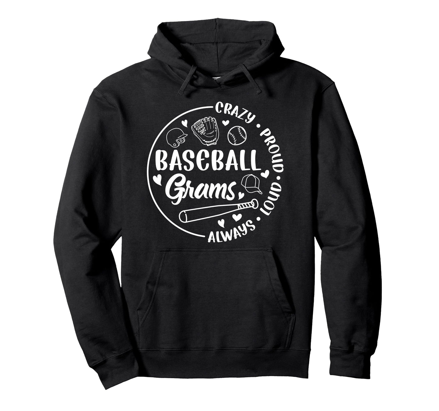 Crazy Proud Baseball Grams Baseball Hoodie - Graphic Print Men Women - T-Shirt, Sweatshirt, Hoodie