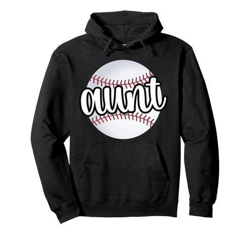 Baseball Aunt Baseball Fan Proud Baseball Hoodie - Graphic Print Unisex - T-Shirt, Sweatshirt, Hoodie