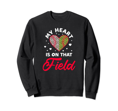 My Heart Is That Field Baseball Sweatshirt - Streetwear Style Men Women - T-Shirt, Sweatshirt, Hoodie