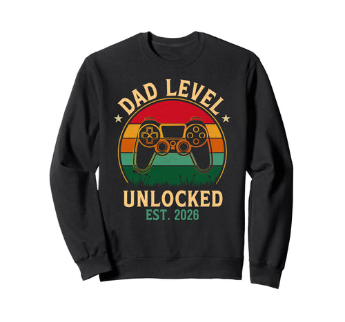 Dad Level Unlocked Est 2026 Leveled Sweatshirt - Minimalist Print Unisex - T-Shirt, Sweatshirt, Hoodie