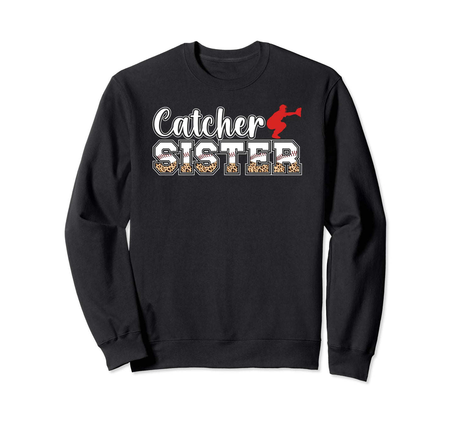 Baseball Catcher Sister Sweatshirt - Casual Everyday Wear Men Women - T-Shirt, Sweatshirt, Hoodie