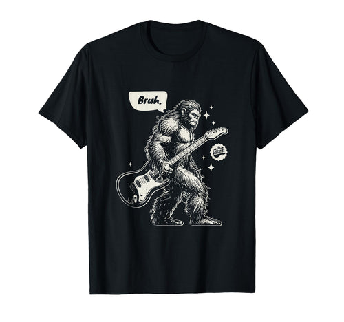 Bigfoot Bruh Electric Guitarist T-Shirt - Streetwear Style Men Women - T-Shirt, Sweatshirt, Hoodie
