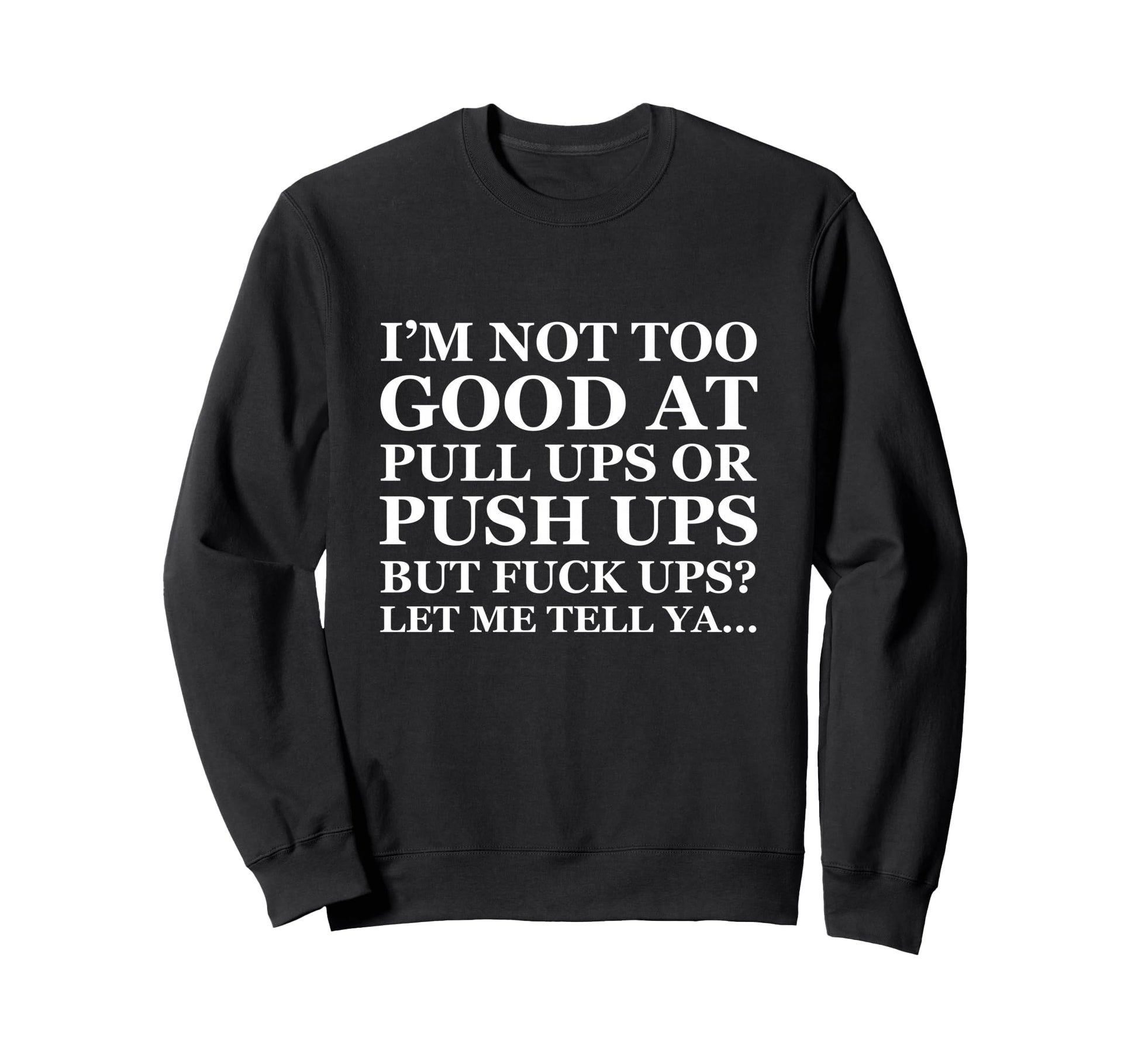Funny Dad Joke Fathers Day Pushups Sweatshirt - Graphic Print Unisex - T-Shirt, Sweatshirt, Hoodie
