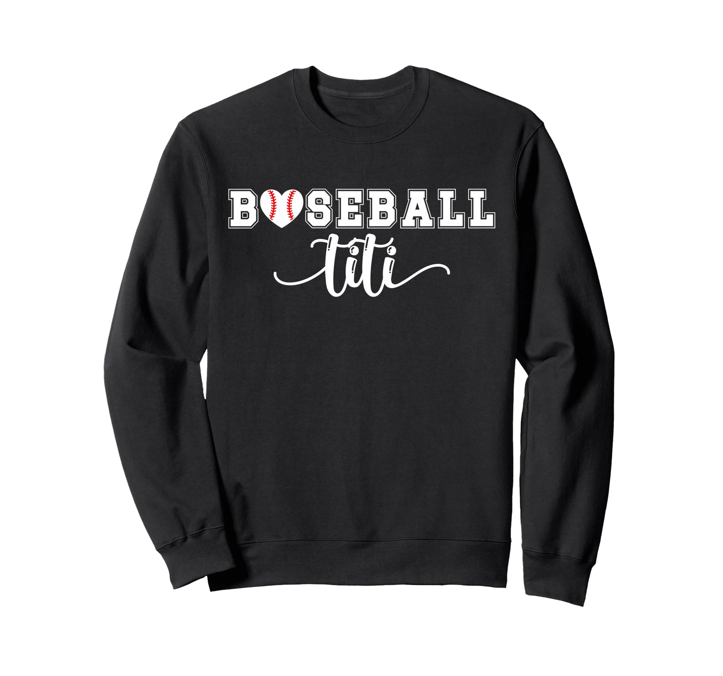 Baseball Titi Aunt Proud Titi Baseball Sweatshirt - Unique Graphic Unisex - T-Shirt, Sweatshirt, Hoodie