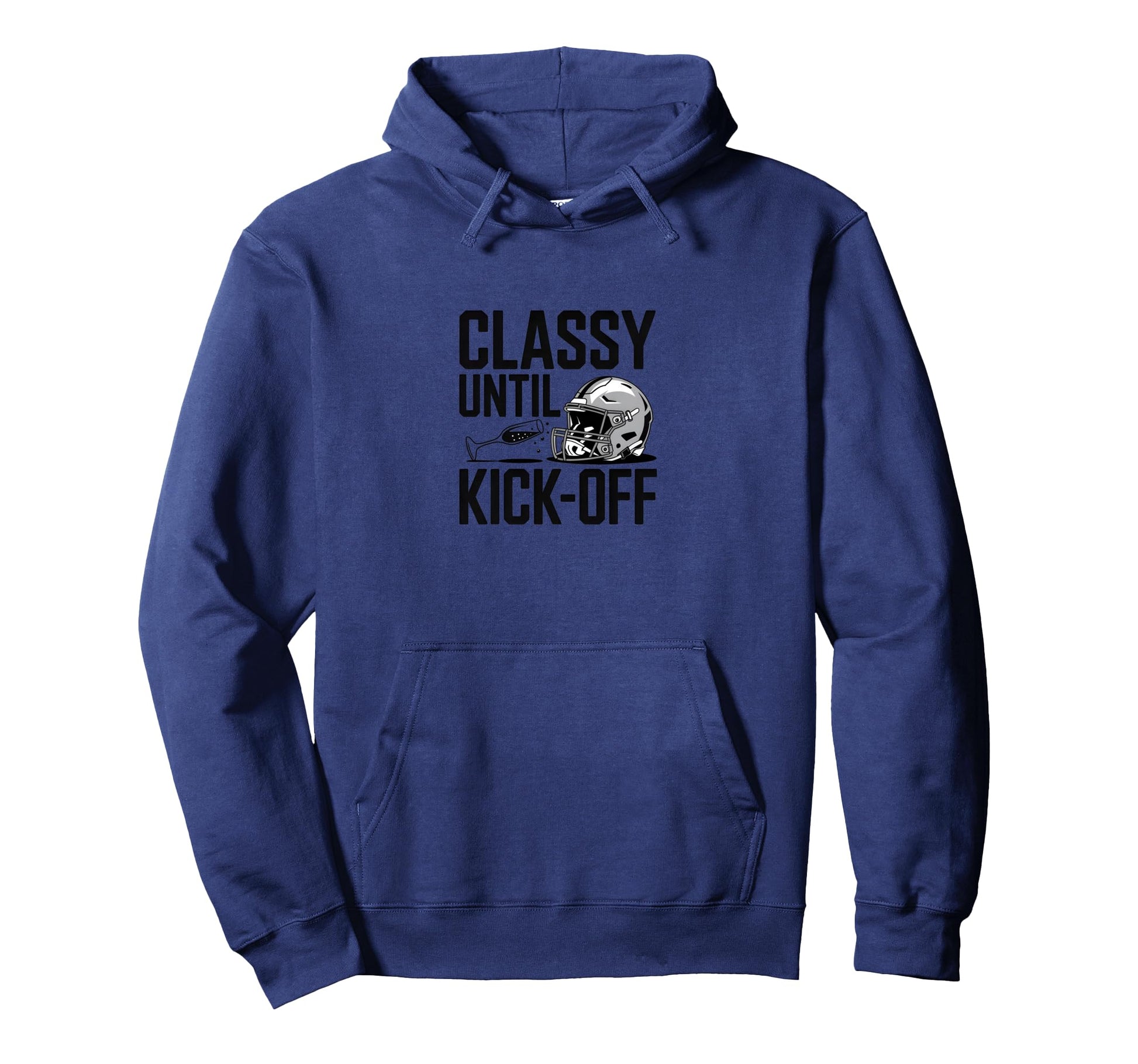 Classy Until Kick Off Fun Football Mom Hoodie - Custom Art Print Men Women - T-Shirt, Sweatshirt, Hoodie