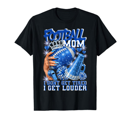 Football Mom I Get Louder Sparkle T-Shirt - Aesthetic Graphic Men Women - T-Shirt, Sweatshirt, Hoodie