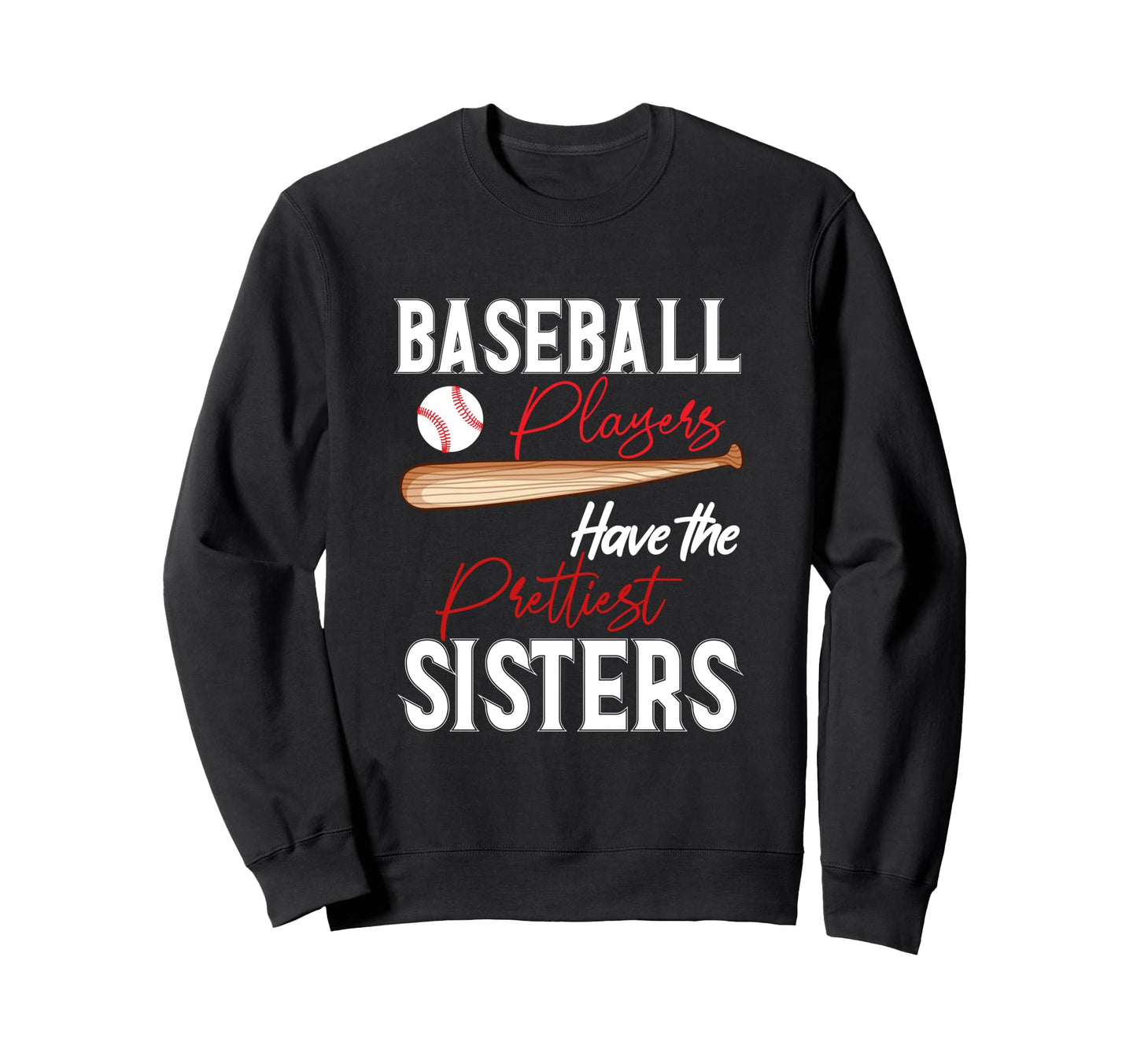 Funny Baseball Sisters Baseball Sweatshirt - Custom Art Print Unisex - T-Shirt, Sweatshirt, Hoodie