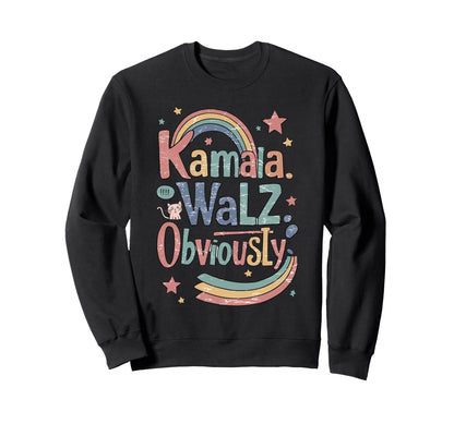 Kamala Harris Walz Obviously Sweatshirt - Streetwear Style Men Women - T-Shirt, Sweatshirt, Hoodie