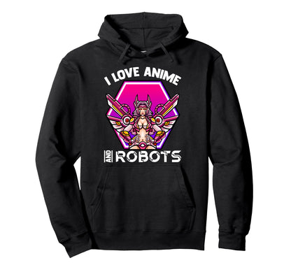 Kawaii Otaku I Love Anime And Robots Hoodie - Fun Novelty Design Men Women - T-Shirt, Sweatshirt, Hoodie